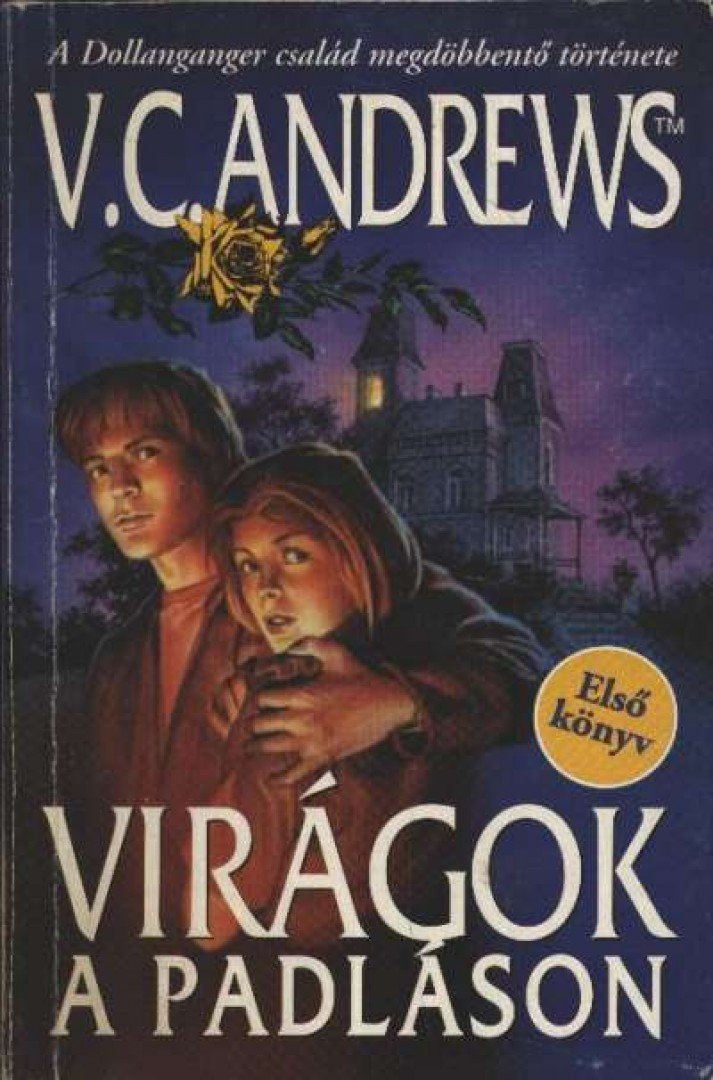 ANDREWS, VIRGINIA C. - Virágok a padláson [antikvár]