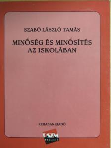 Szabó László Tamás - Minőség és minősítés az iskolában [antikvár]