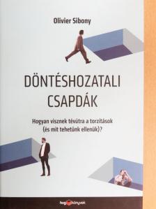 Olivier Sibony - Döntéshozatali csapdák [antikvár]