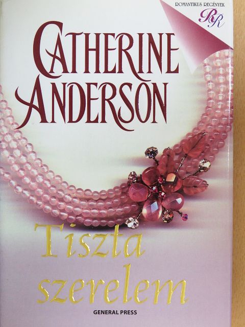 Catherine Anderson - Tiszta szerelem [antikvár]