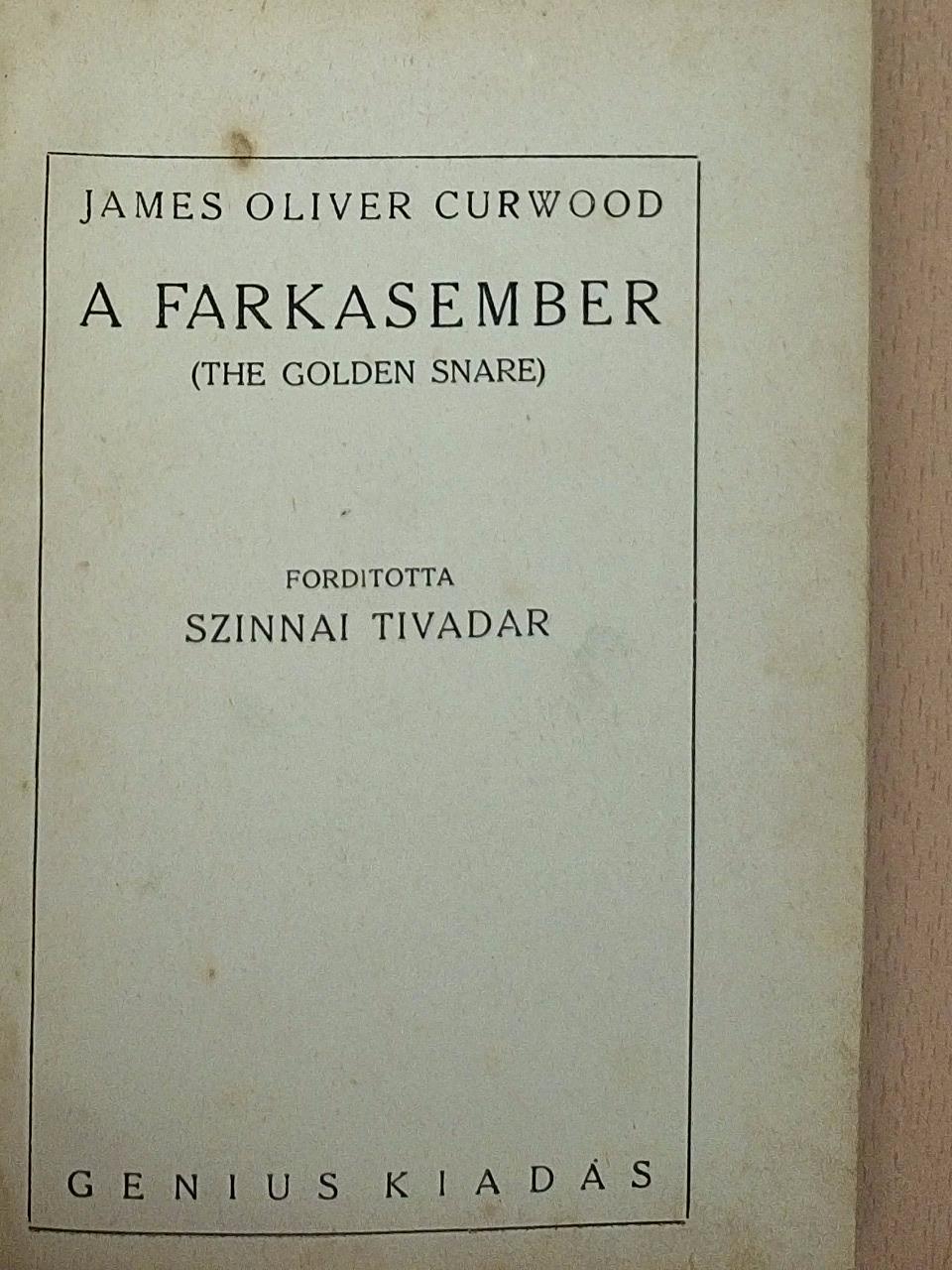 James Oliver Curwood - A farkasember [antikvár]