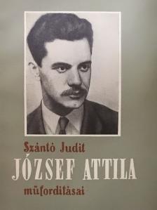 Szántó Judit - József Attila műfordításai [antikvár]