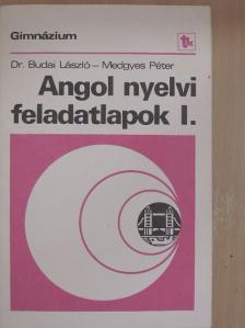 Dr. Budai László - Angol nyelvi feladatlapok I. [antikvár]