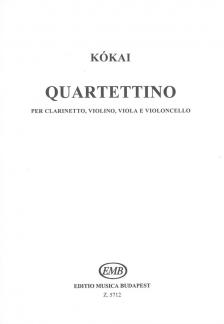 KÓKAI REZSŐ - QUARTETTINO PER CLARINETTO, VIOLINO, VIOLA E VIOLONCELLO