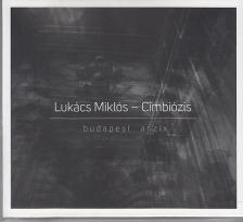 BUDAPEST ANZIX CD - LUKÁCS MIKLÓS - CIMBIÓZIS
