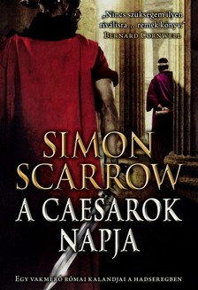 Simon Scarrow - A caesarok napja [eKönyv: epub, mobi]