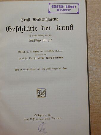 Ernst Wickenhagen - Ernst Wickenhagens Geschichte der Kunst mit einen Anhang über die Musikgeschichte (gótbetűs) [antikvár]
