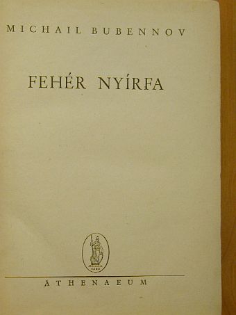 Michail Bubennov - Fehér nyírfa [antikvár]