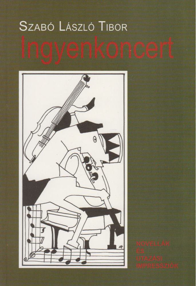 Szabó László Tibor - Ingyenkoncert [antikvár]
