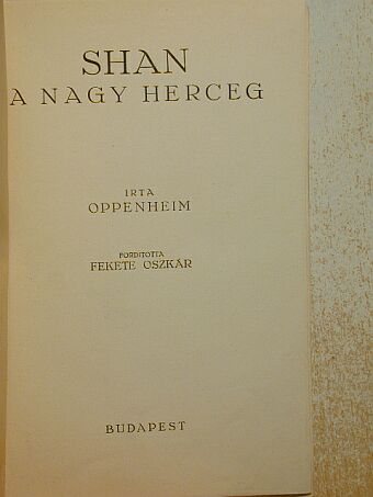 Oppenheim - Shan a nagy herceg [antikvár]