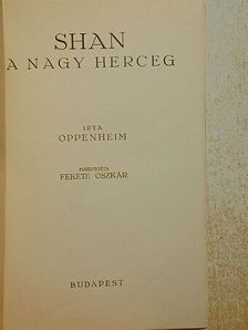 Oppenheim - Shan a nagy herceg [antikvár]