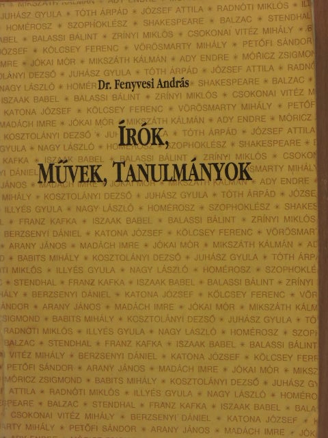 Dr. Fenyvesi András - Írók, művek, tanulmányok [antikvár]