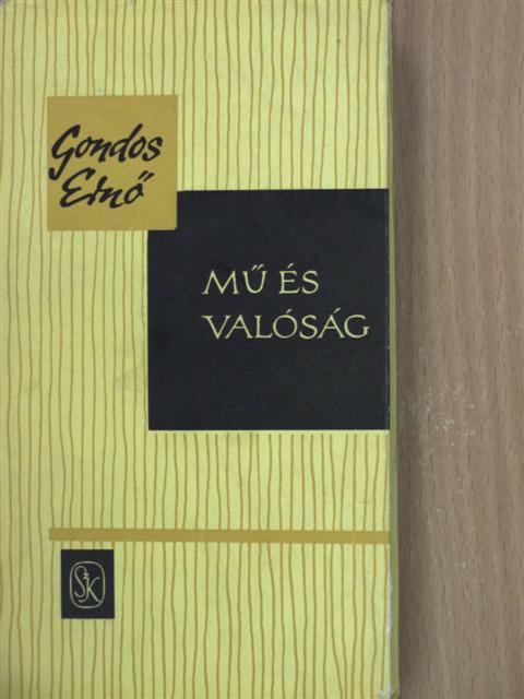 Gondos Ernő - Mű és valóság [antikvár]
