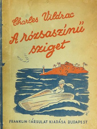 Charles Vildrac - A rózsaszínű sziget [antikvár]