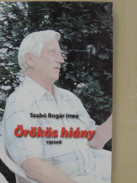 Szabó Bogár Imre - Örökös hiány [antikvár]