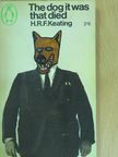 H. R. F. Keating - The Dog It Was That Died [antikvár]