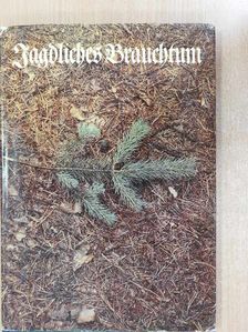 Dr. Karl Lemke - Jagdliches Brauchtum - Lemezzel [antikvár]