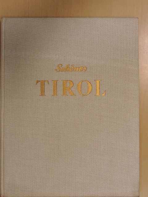 Dr. Eduard Widmoser - Schönes Tirol [antikvár]