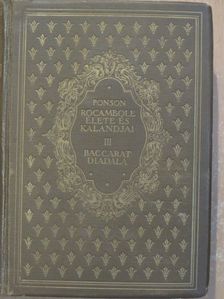 Ponson Du Terrail - Rocambole élete és kalandjai III. [antikvár]