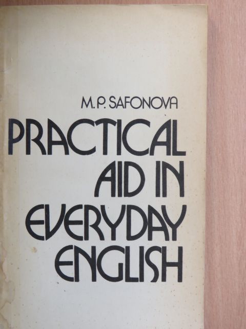 M. P. Safonova - Practical Aid in Everyday English [antikvár]
