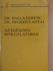 Dr. Balla Ferenc - Az egészség szolgálatában [antikvár]