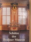 Bernd Dochow - Schätze der Berliner Museen [antikvár]
