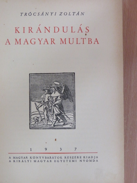 Trócsányi Zoltán - Kirándulás a magyar multba (rossz állapotú) [antikvár]