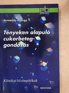 Dr. Jermendy György - Tényeken alapuló cukorbeteg-gondozás [antikvár]