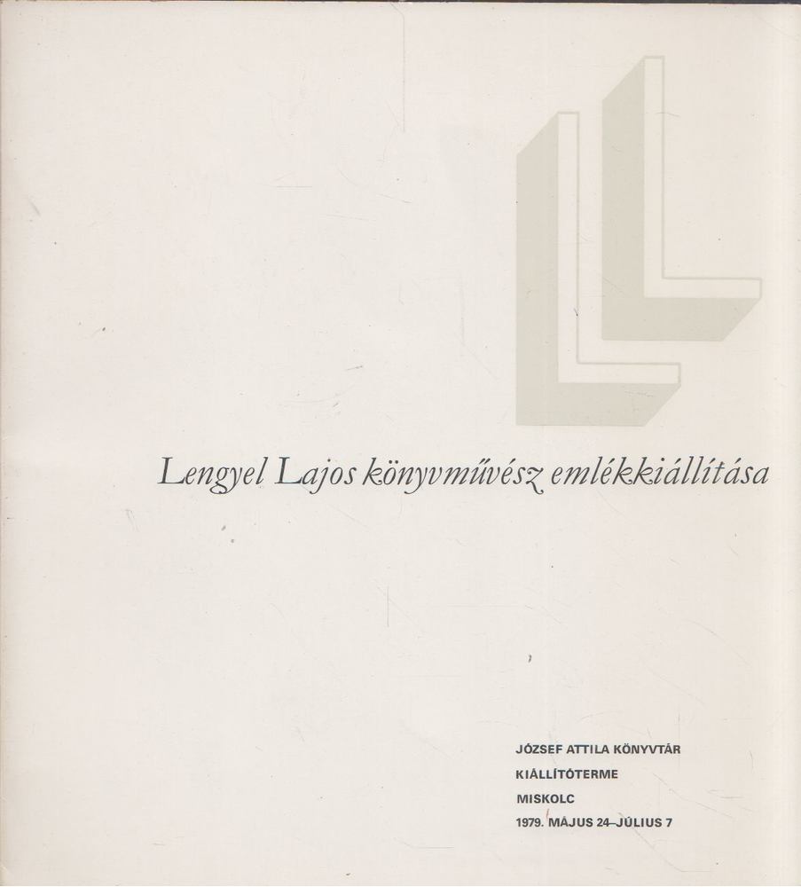 Lengyel Lajos könyvművész emlékkiállítása [antikvár]
