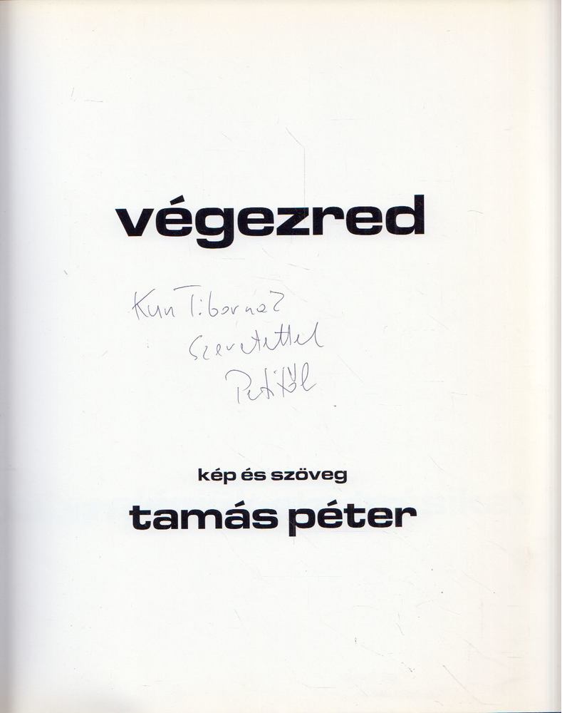 Tamás Péter - Végezred (dedikált) [antikvár]