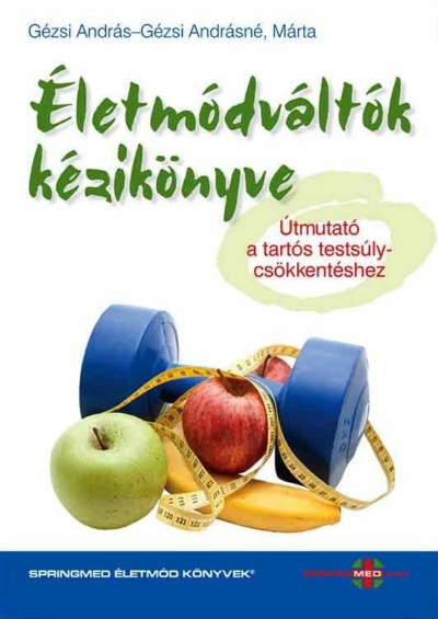 Gézsi Andrásné - Életmódváltók kézikönyve [eKönyv: pdf]