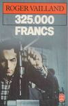 Vailland, Rogerr - 325.000 francs [antikvár]