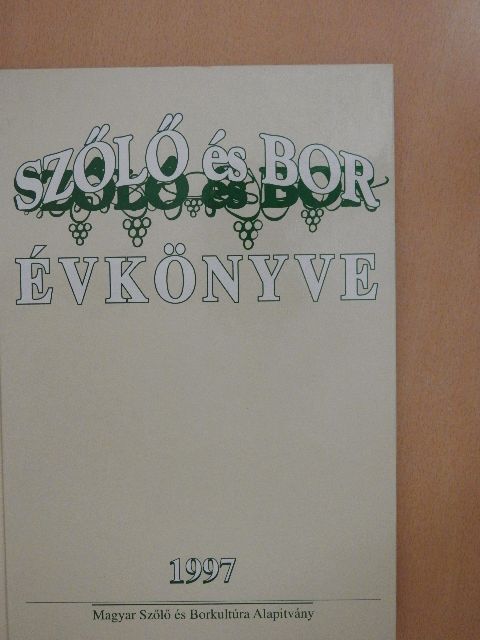 Béky Zoltán - Szőlő és bor évkönyve 1997 [antikvár]