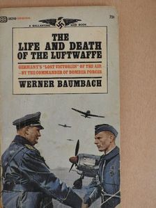 Werner Baumbach - The Life and Death of the Luftwaffe [antikvár]