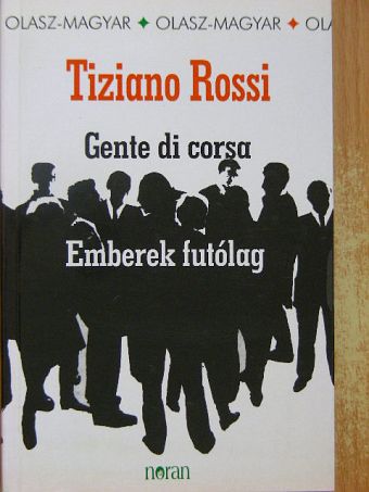 Tiziano Rossi - Gente di corsa [antikvár]