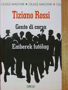 Tiziano Rossi - Gente di corsa [antikvár]
