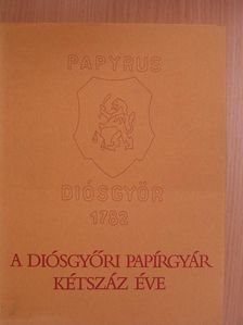 Mares Valéria - A Diósgyőri Papírgyár kétszáz éve [antikvár]