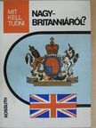 Keresztesi János - Mit kell tudni Nagy-Britanniáról? [antikvár]