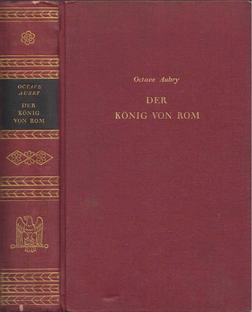 OCTAVE AUBRY - Der König von Rom [antikvár]