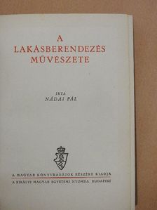 Nádai Pál - A lakásberendezés művészete [antikvár]
