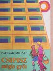 Padisák Mihály - Csipisz mégis győz [antikvár]