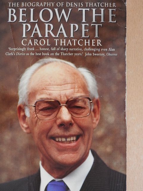 Carol Thatcher - Below the Parapet [antikvár]