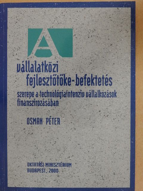 Osman Péter - A vállalatközi fejlesztőtőke-befektetés [antikvár]