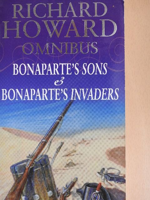 Richard Howard - Bonaparte's Sons/Bonaparte's Invaders [antikvár]