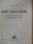 Lévai Jenő - Raoul Wallenberg regényes élete, hősi küzdelmei, rejtélyes eltűnésének titka [antikvár]