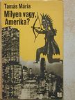 Tamás Mária - Milyen vagy, Amerika? [antikvár]