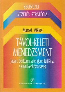 Marosi Miklós - Távol-keleti menedzsment [antikvár]