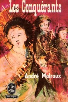 ANDRÉ MALRAUX - Les conquérants [antikvár]