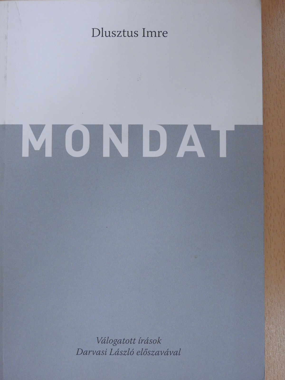 Dlusztus Imre - Mondat (dedikált példány) [antikvár]