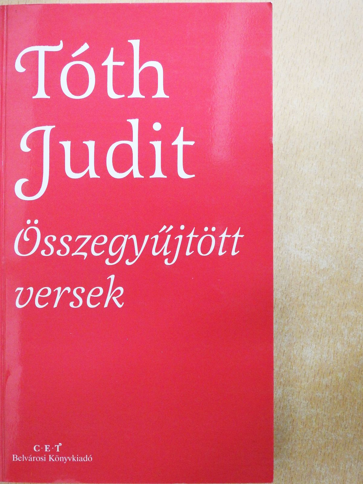 Tóth Judit - Összegyűjtött versek (dedikált példány) [antikvár]